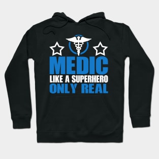 Medic Like a Superhero Only Real Hoodie